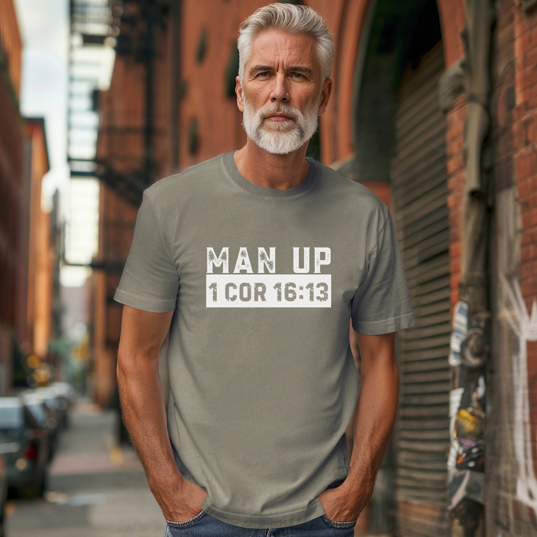 Man Up; Comfort Colors T-Shirt