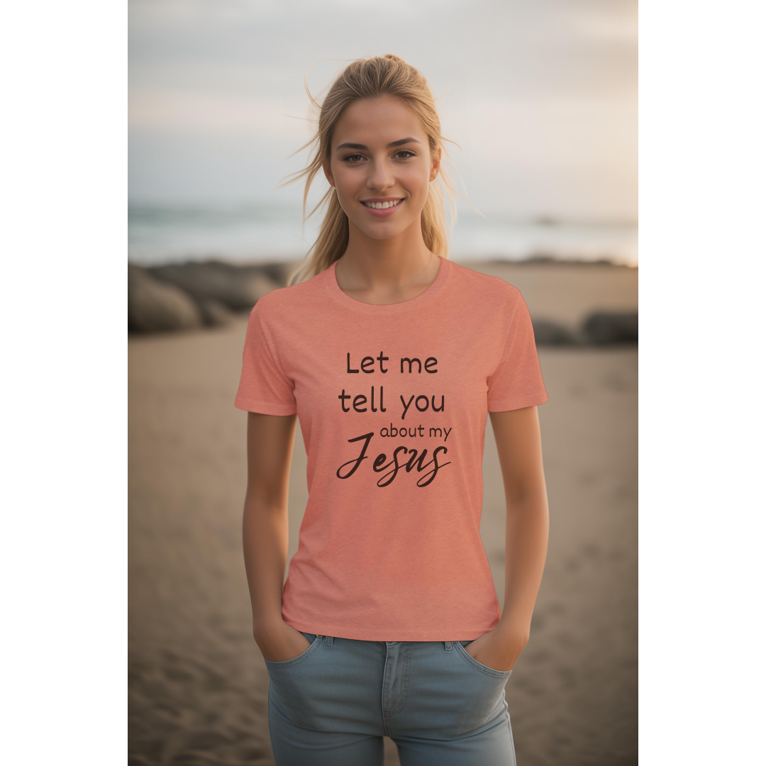 Let Me Tell You; Bella Canvas T-shirt