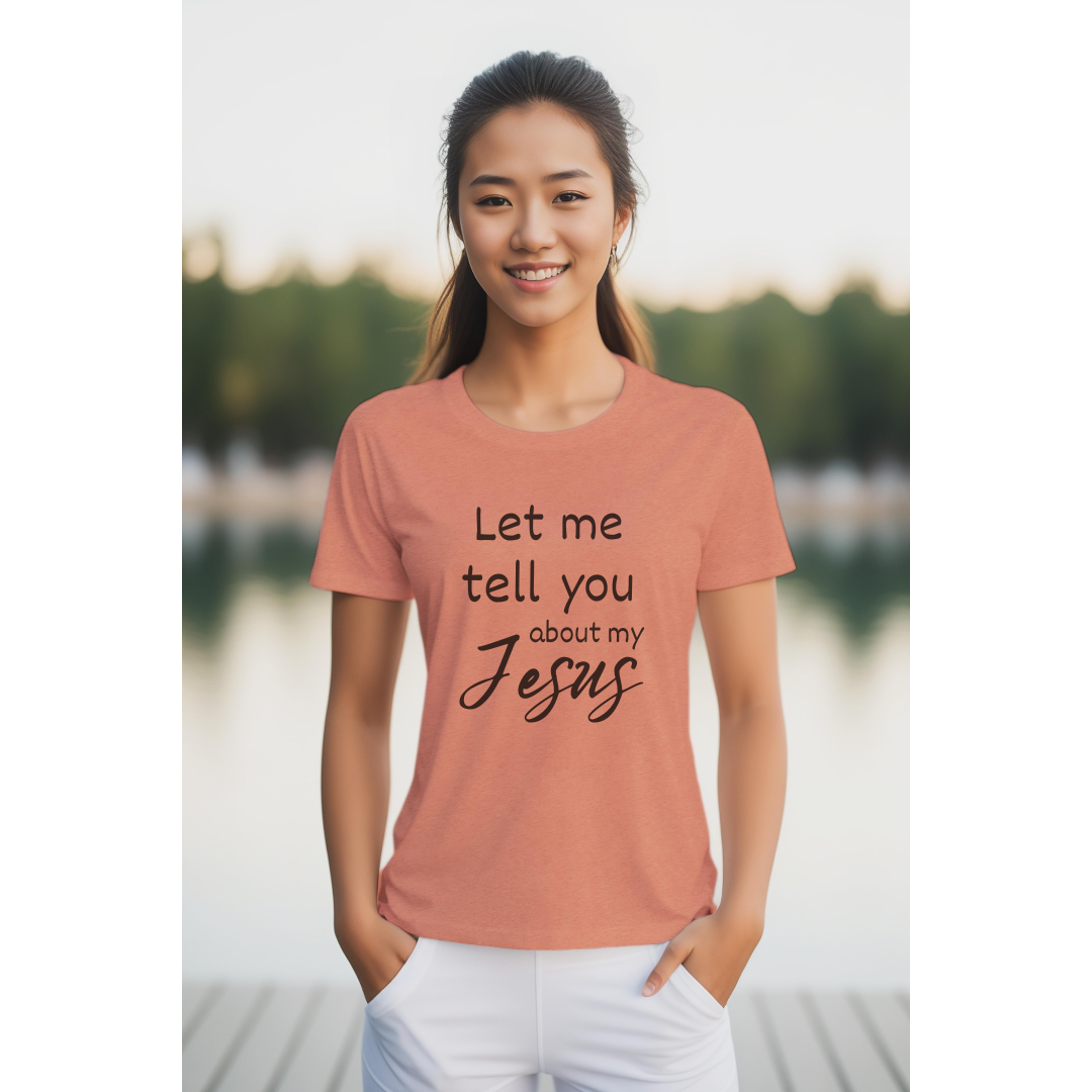 Let Me Tell You; Bella Canvas T-shirt
