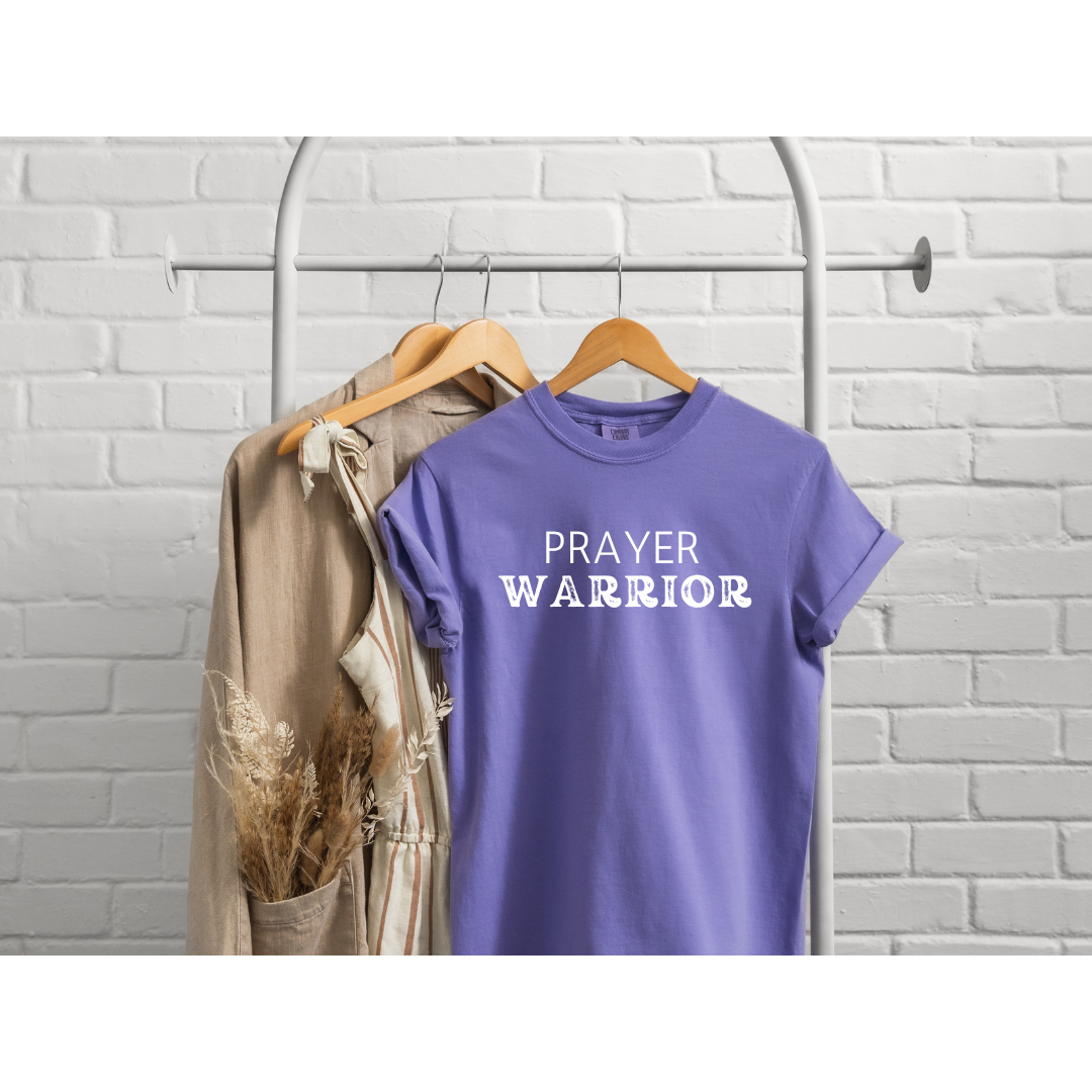 Prayer Warrior; Comfort Colors T-Shirt